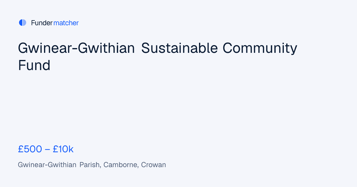 Gwinear-Gwithian Sustainable Community Fund Grants & Funding | £500 - £ ...