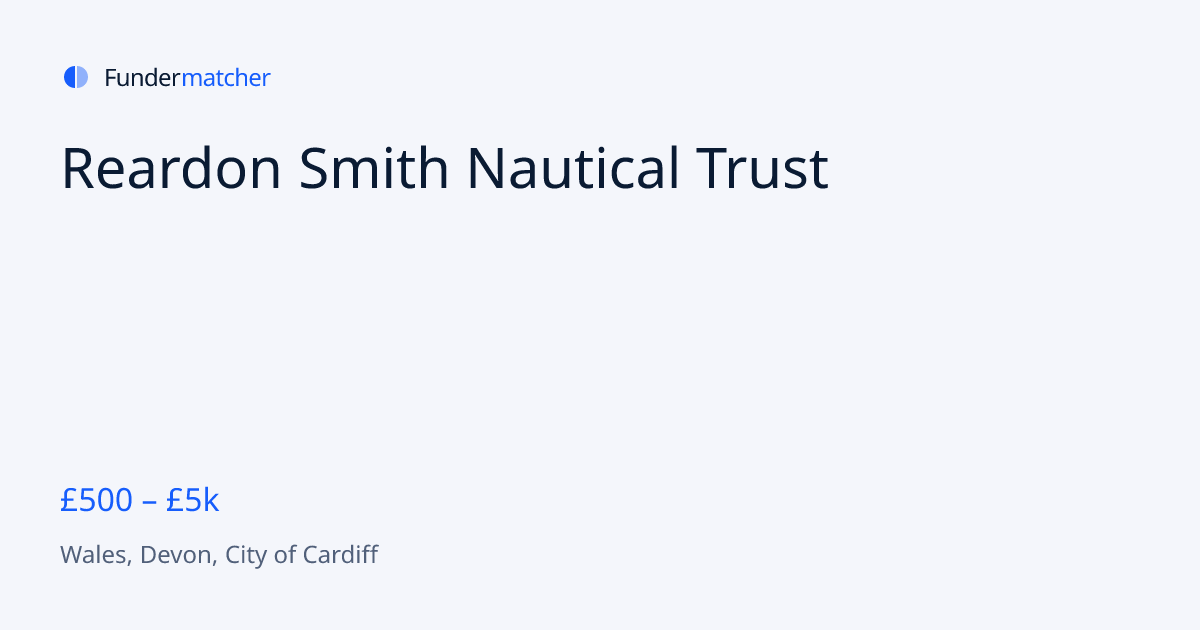 Reardon Smith Nautical Trust Grants & Funding | £500 - £5,000 ...