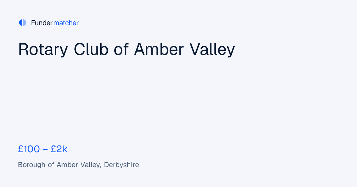 Rotary Club of Amber Valley Grants & Funding | £100 - £1,500 ...