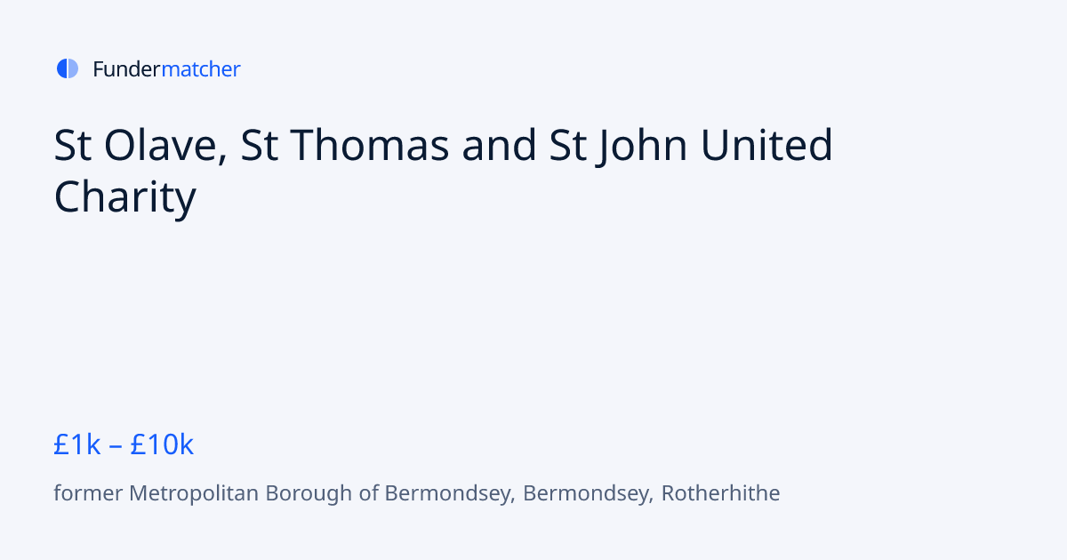 St Olave, St Thomas and St John United Charity Grants & Funding | £ ...